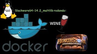 Slackware64-14.2_multilib rodando Docker container Wine.