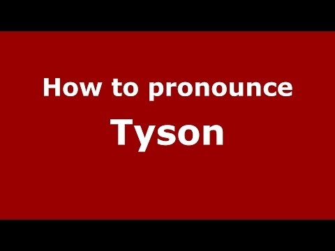 How to pronounce Tyson