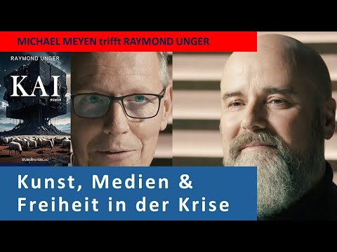 Raymond Unger & Michael Meyen: Kunst, Medien und die Krise der Freiheit