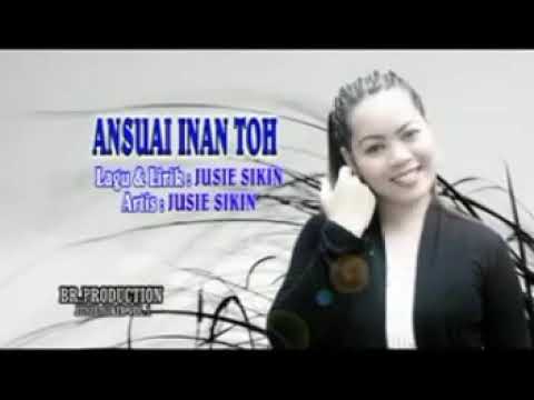 Jusie Sikin - Ansuai Inan Toh