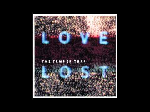 The Temper Trap - Love Lost (Rollo & Sister Bliss Remix) [HQ]