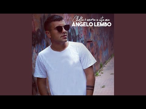 Chella é ancora a vita mia