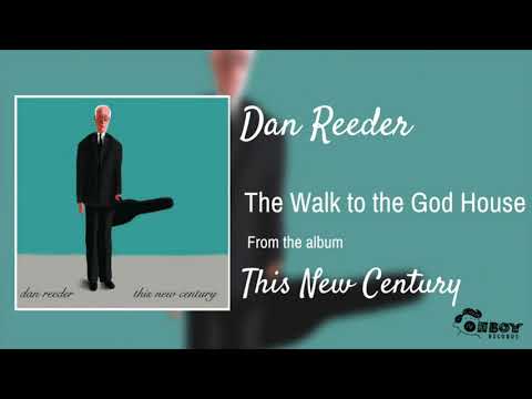 The Walk To The God House - Dan Reeder
