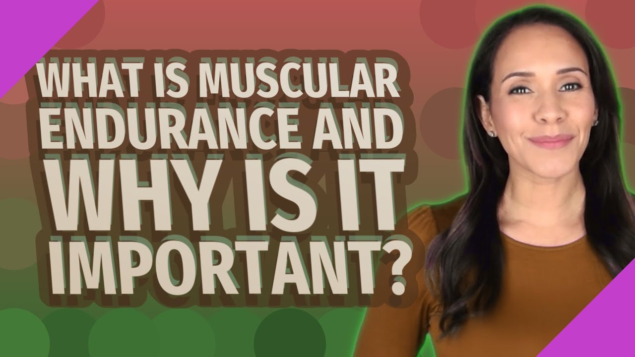 What is muscular endurance and why is it important?