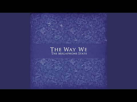 The Way We