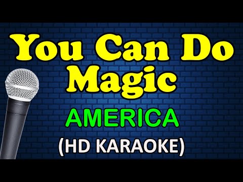 YOU CAN DO MAGIC - America (HD Karaoke)