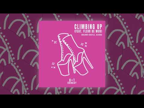 Colour Castle & Clicks  - Climbing Up feat. Fleur De Mur