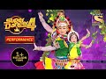 Soumit और Vaibhav ने दिया Mind Blowing Performance Super Dancer 4 सुपर ड�