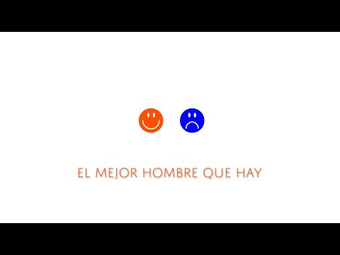 Video thumbnail for El Mejor Hombre Que Hay