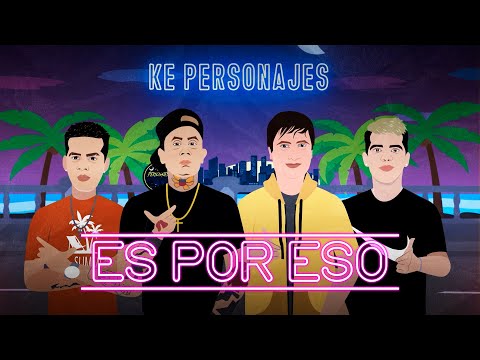 Es por eso - Ke personajes
