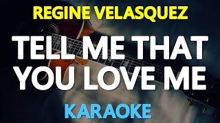 [KARAOKE] TELL ME THAT YOU LOVE ME - Regine Velasquez 🎤🎵