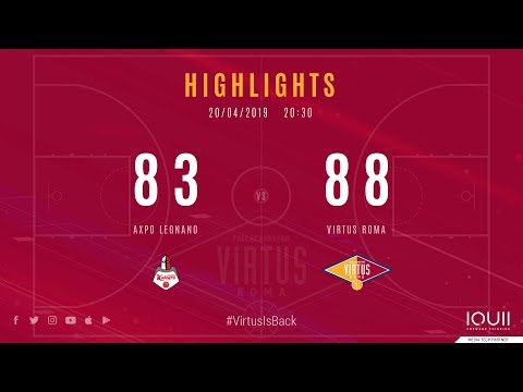 Axpo Legnano vs Virtus Roma 83-88: gli highlights del match