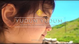 Yudum Yudum [Akustik] - Gökhan Türkmen