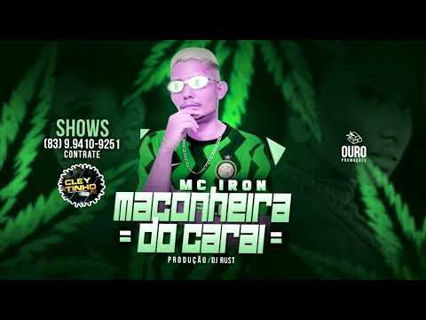 MC IRON - MACONHEIRA DO CARAI  Prod  Dj Rust   REMIX BREGA FUNK