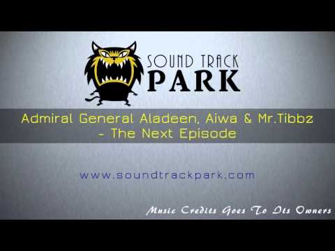 The Dictator 2012 SoundTracks (Admiral General Aladeen, Aiwa & Mr.Tibbz - The Next Episode)