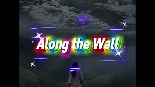 ALL ALONG THE WALL- LEIGH NASH ( Lyrics  )  of Sixpence None The Richer &amp; Fauxliage