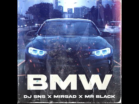 DJ SNS x Mirsad x Mr Black - BMW (Visualizer Video 2023)