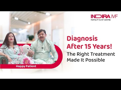 15 Years of Waiting: How This Couple Finally Conceived at Indira IVF