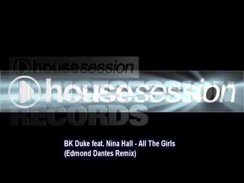 BK Duke feat. Nina Hall - All The Girls (Edmond Dantes Remix)