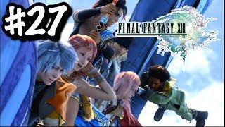 #27【FF13】敵の数にはご用心【実況/アギト/RPG】
