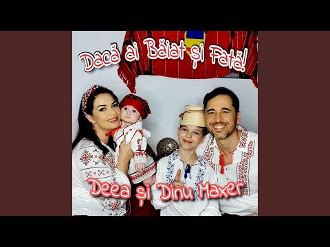 Daca Ai Baiat Si Fata (feat. Deea Maxer)