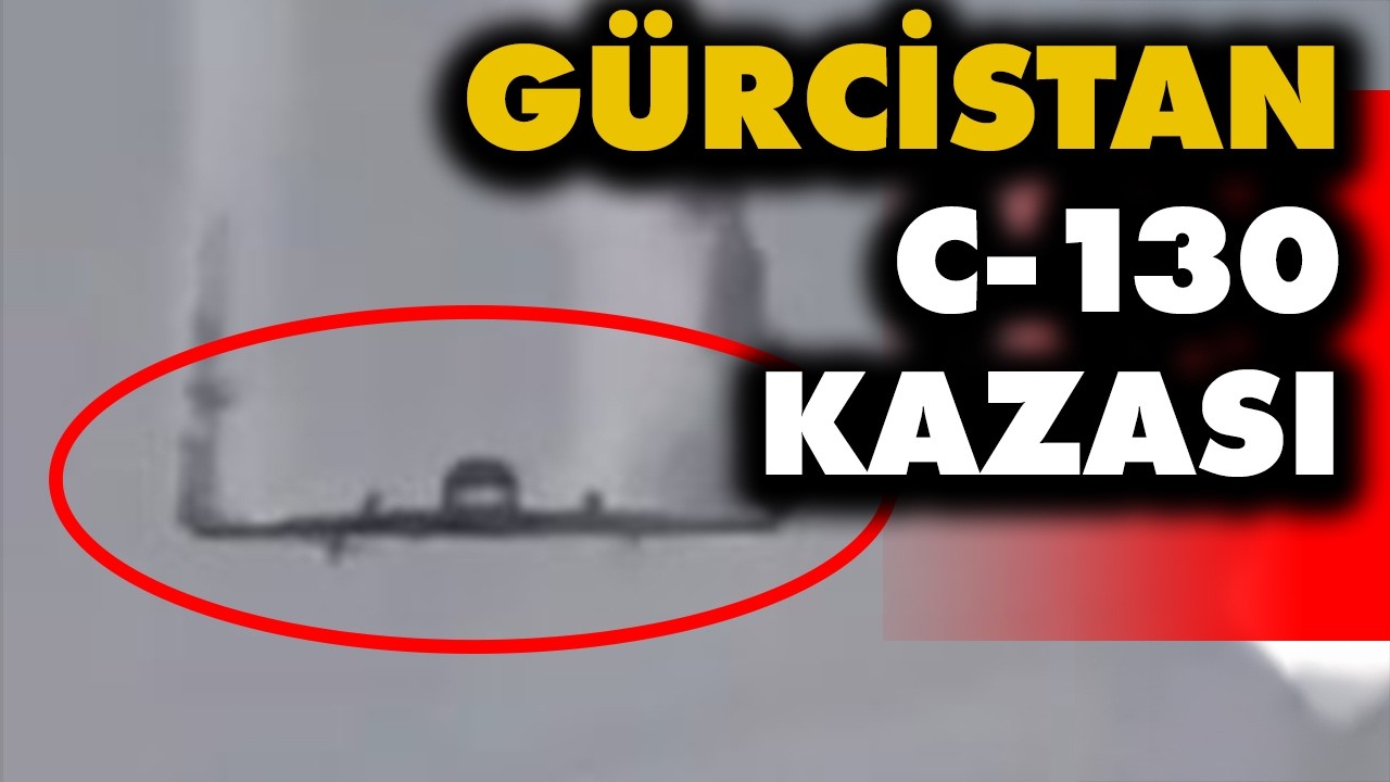 Türk Hava Kuvvetleri'ne Ait C-130, Gürcistan'da Düştü