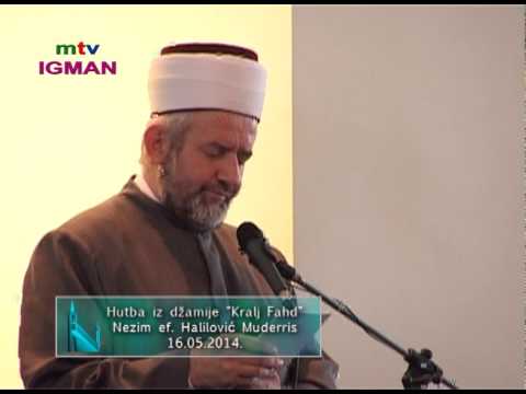 mtv igman HUTBA I DZUMA NAMAZ kralj fahd 16.05. 2014