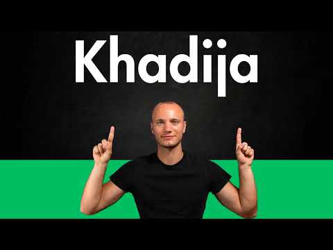 How to Pronounce KHADIJA (Correctly)