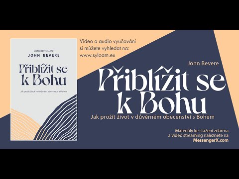 001 Přiblížit se k Bohu  - John Bevere | Boží odmeny