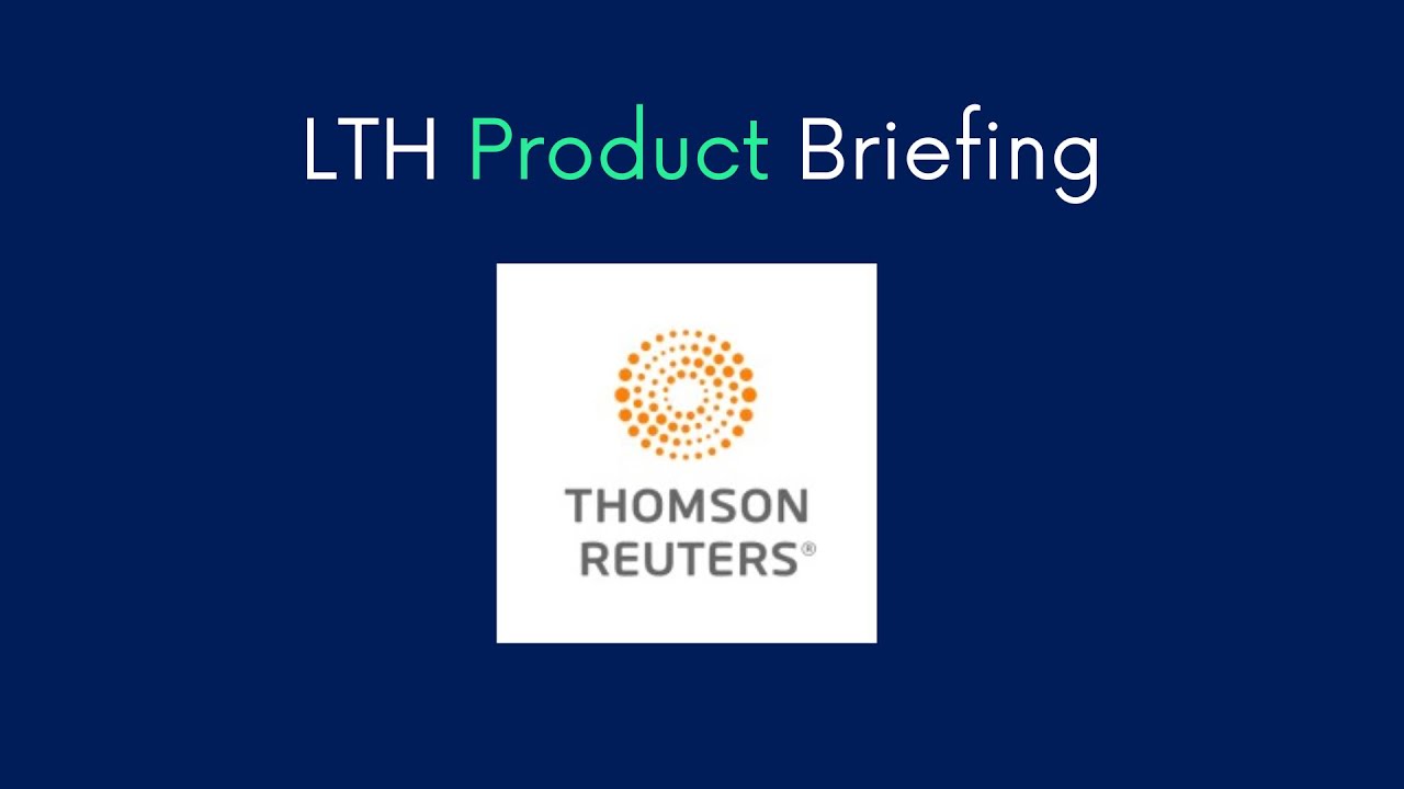 LTH Product Briefing - Thomson Reuters Transaction Management
