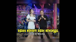 Download lagu DISANA MENANTI DISINI MENUNGGU// OM ADELLA ( Cak Fendik Feat Difarina Indra) mp3 Download lagu DISANA MENANTI DISINI MENUNGGU// OM ADELLA ( Cak Fendik Feat Difarina Indra) mp3