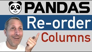 Python Pandas - How to Change Column Order or Swap Columns in DataFrame