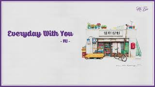 [ Vietsub + Engsub + Hangul ] Every Day With You (매일 그대와) - IU