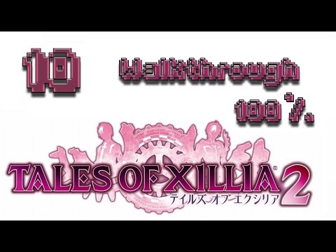 Tales of Xillia 2 100% Walkthrough Part 10 (All Side Quests, All Items, No commentary, HD, English)