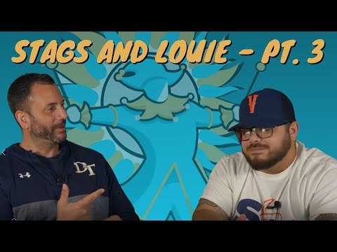 Stags and Louie - Captains and Friends Part 3