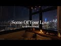 Some Of Your Love Lyrics PARTYNEXTDOOR