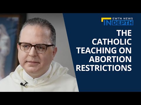 The Catholic Church’s Approach to Abortion Legislation | EWTN News In-Depth