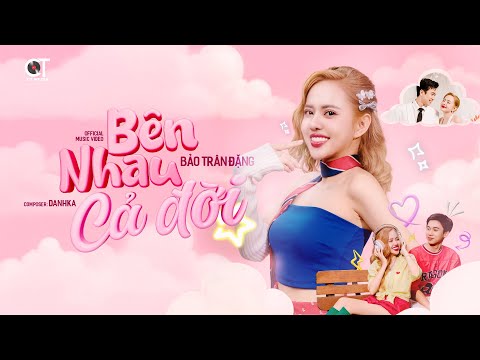 Bên nhau cả đời - Bảo Trân Đặng