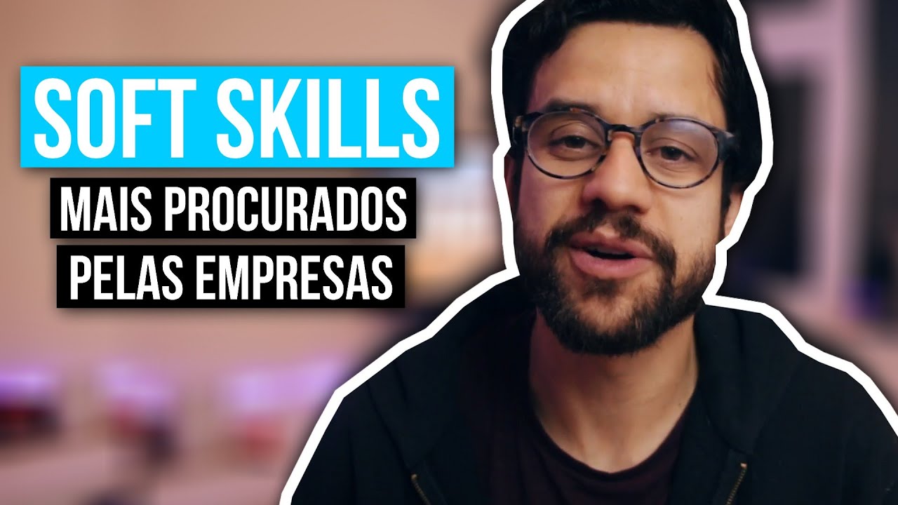 10 HABILIDADES CADA VEZ MAIS VALORIZADAS NO MERCADO DE TRABALHO