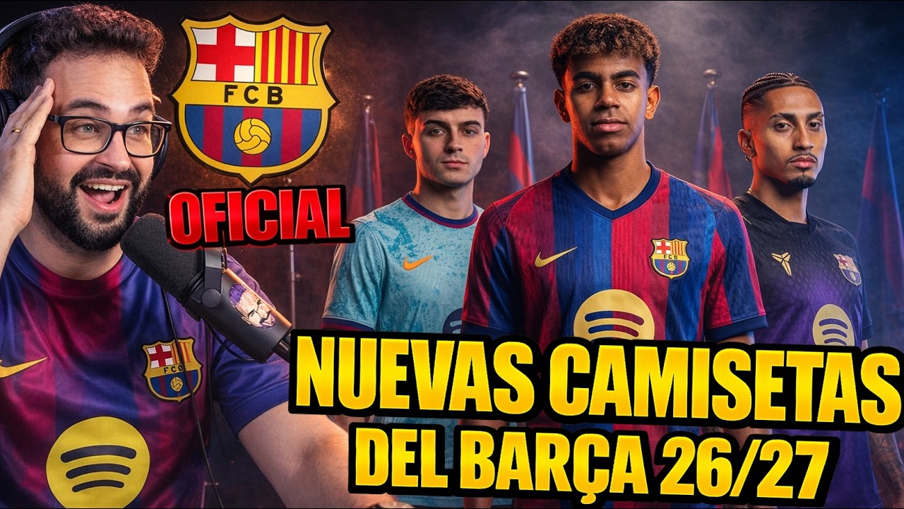 🚨OFICIAL: Las NUEVAS CAMISETAS del BARÇA 2026/27 ¿Me las COMPRARÉ?