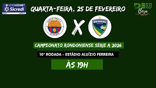 Barcelona X Rondoniense (COM IMAGENS) - Campeonato Rondoniense 2026 - 25/02/2026