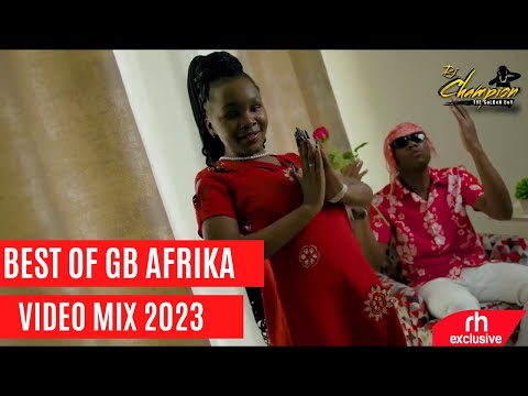 BEST OF GB AFRIKA SONGS VIDEO MIX 2023 / RH EXCLUSIVE