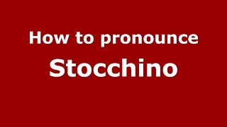 How to pronounce Stocchino