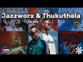 Jazzworx Thukuthela TOP HITS 3 Step Mix 2025 UVALO BENGICELA ISAKA VUKA