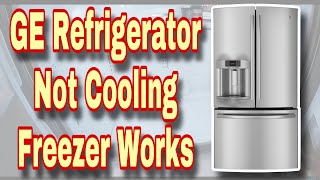 How to Fix GE Profile Refrigerator Section Not Cooling | Freezer Works Fine | Model PFE27KSDASS