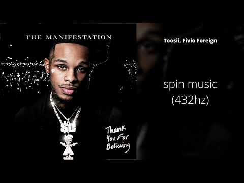Toosii - spin music (feat. Fivio Foreign) (432hz)