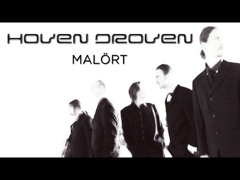 HOVEN DROVEN - MALÖRT