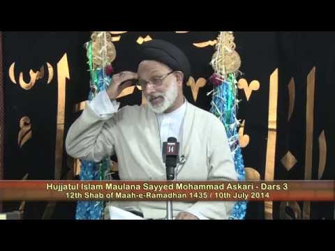Maulana Sayyed Mohammad Askari - Dars 3 (Falsafa-e-Roza) on Shab of 12th Maah-e-Ramadhan 1435 AH