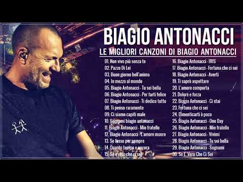 Biagio Antonacci Le più belle canzoni- Biagio Antonacci canzoni nuove- il meglio di Biagio Antonacci