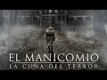 EL MANICOMIO La Cuna Del Terror Película En Español Latino